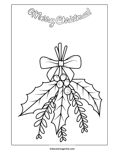 Christmas Mistletoe Coloring Page With Holly Leaves, Bow, And Merry Christmas Text.