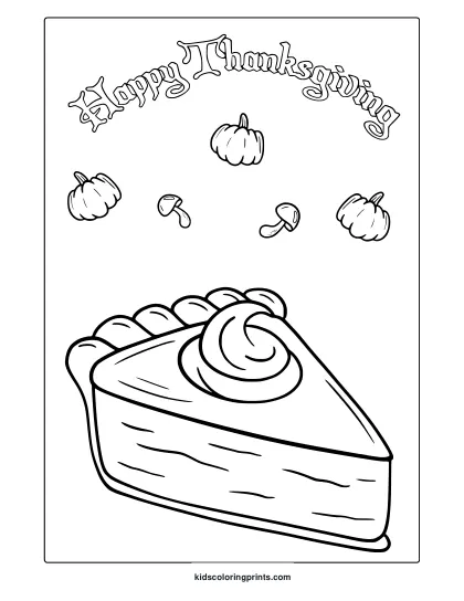 Thanksgiving Pumpkin Pie Slice Coloring Page With Happy Thanksgiving Text, Pumpkins, And Mushrooms.
